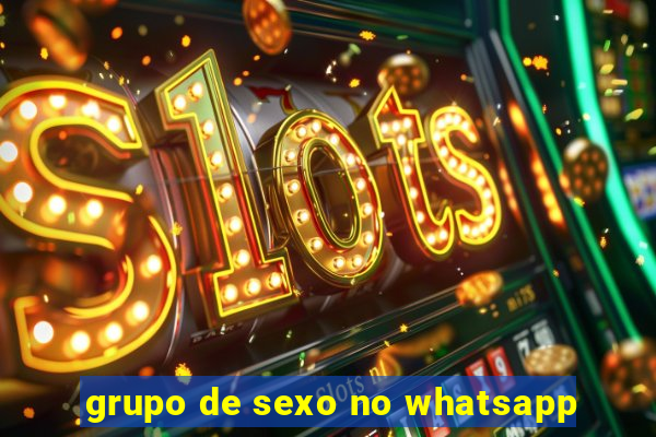 grupo de sexo no whatsapp